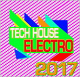 Tech House Electro 2017 